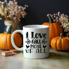 1pc I love Fall Most of All White Ceramic mug 11oz. Thanksgiving Coffee cup, Autumn mug, Autumn Kitchen